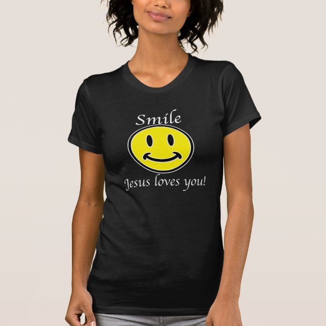 Smile, Jesus loves you T-Shirt (Front)