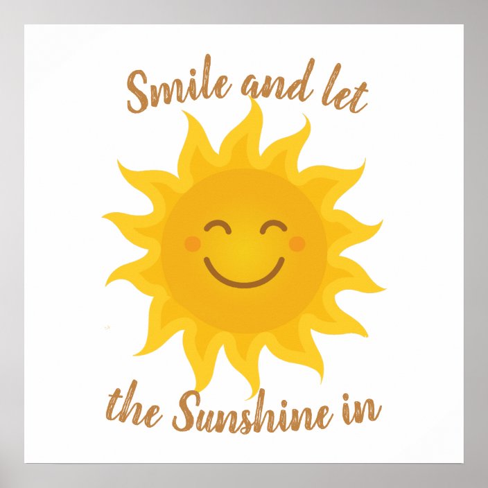 Smile And Let The Sunshine In Inspirational Quote Poster