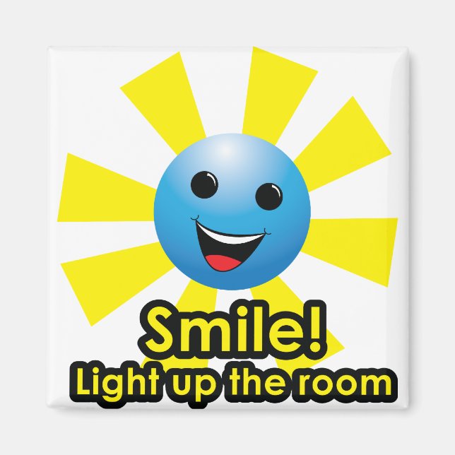 Smile! Light up the room - Magnet (Front)