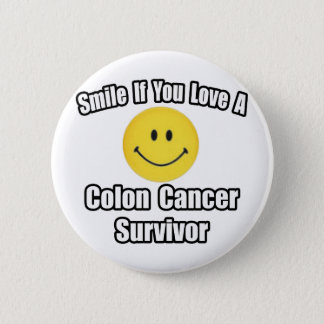 Smile...Love a Colon Cancer Survivor Pinback Button