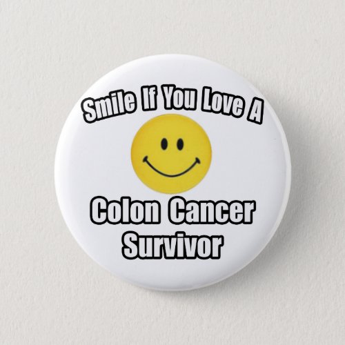 SmileLove a Colon Cancer Survivor Pinback Button