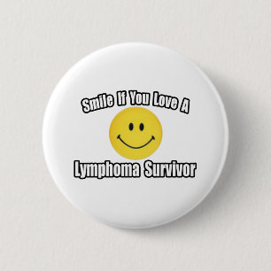 Smile...Love a Lymphoma Survivor Button