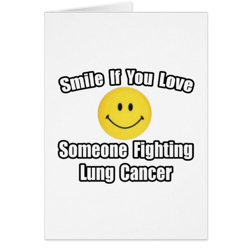 SmileLove Someone Fighting Lung Cancer