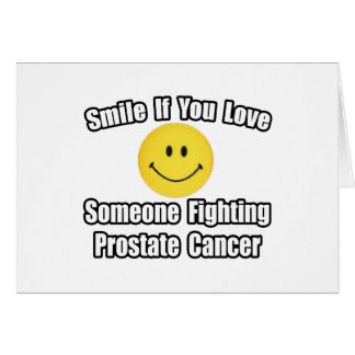 Smile...Love Someone Fighting Prostate Cancer Cards