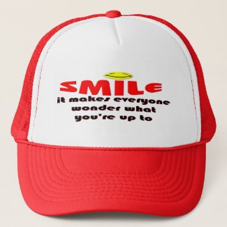 Smile - Make people wonder what your up to Trucker Hat