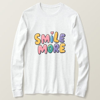 Smile More Inspirational Graphic T-Shirt