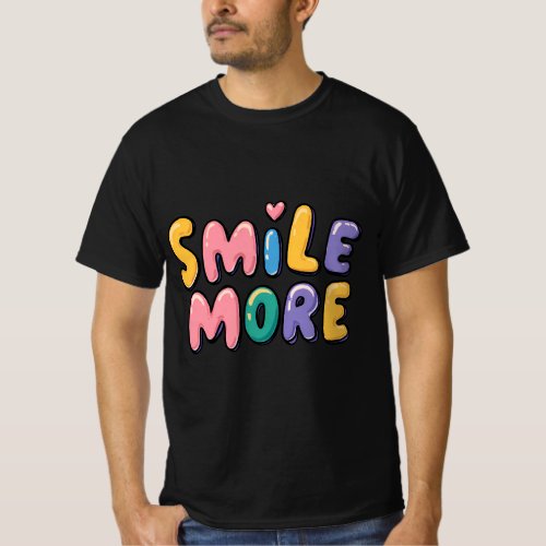 Smile More Inspirational Graphic T-Shirt
