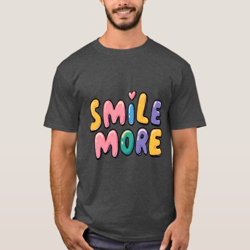Smile More Inspirational Graphic T-Shirt