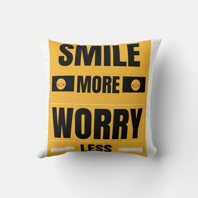 Smile more, worry less throw pillow (Back)