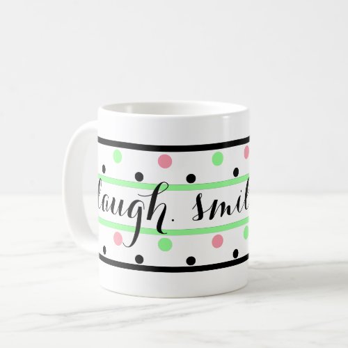 Smile Quote Mint Green Pink Polka Dots Coffee Mug