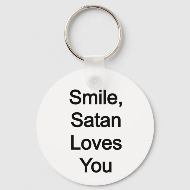 Smile, Satan Loves You Keychain (Front)