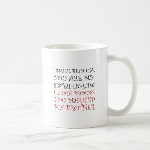 Smile Sister In Law Coffee Mug