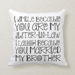 SMILE SISTER-IN-LAW THROW PILLOW