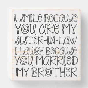 SMILE SISTER-IN-LAW WOODEN BOX SIGN