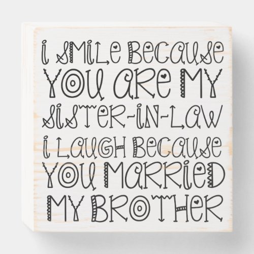 SMILE SISTER_IN_LAW WOODEN BOX SIGN
