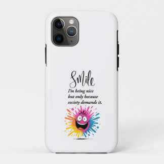 Smile, social and sarcastic design iPhone 11 pro case