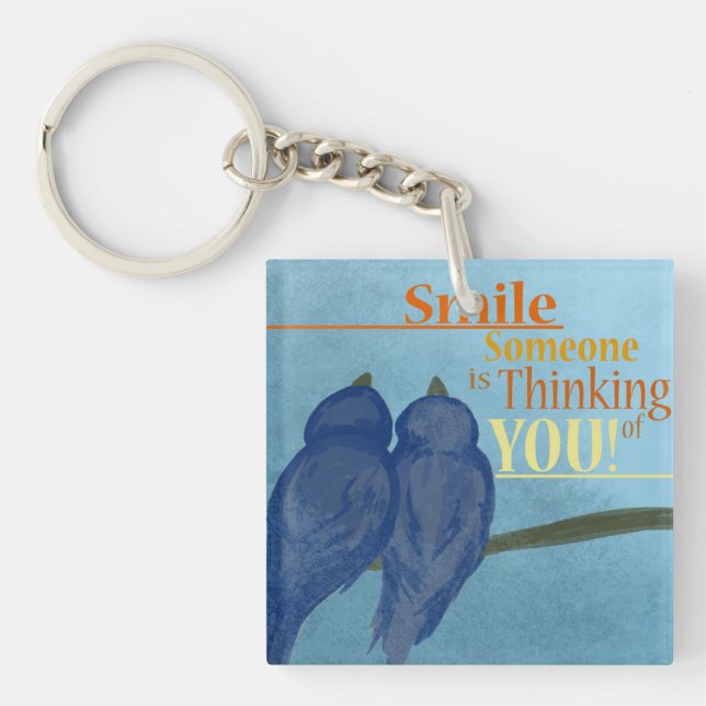 Smile Someone Is Thinking of you. Keychain (Front)