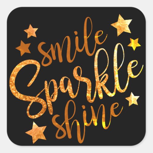 Smile Sparkle Shine Black Gold Motivational Square Sticker