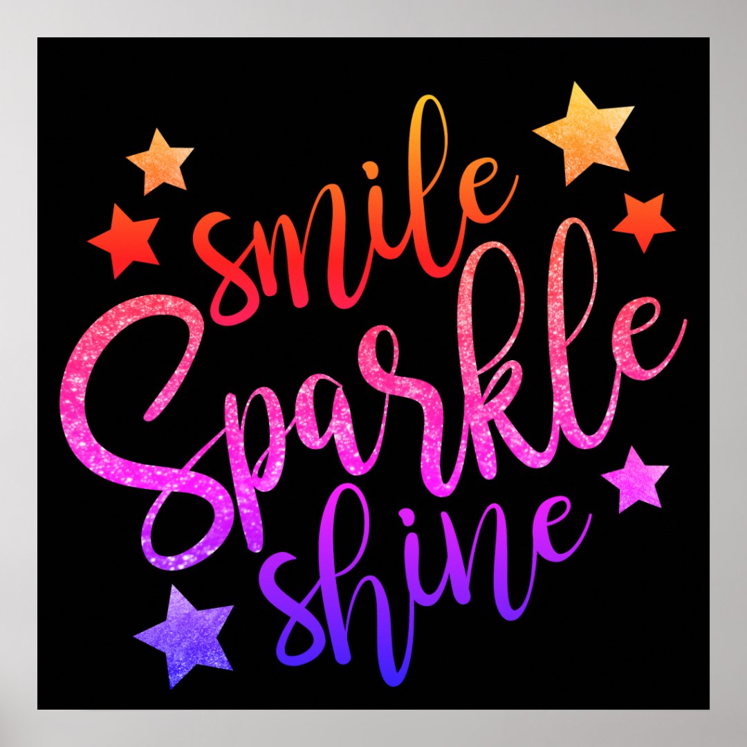 Smile Sparkle Shine Black Multi Poster | Zazzle