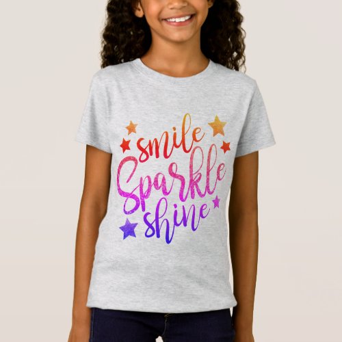 Smile Sparkle Shine Colorful Motivational Saying T_Shirt