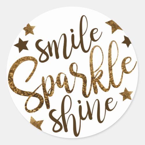 SMILE SPARKLE SHINE GOLDEN GLITTER STAR CLASSIC ROUND STICKER