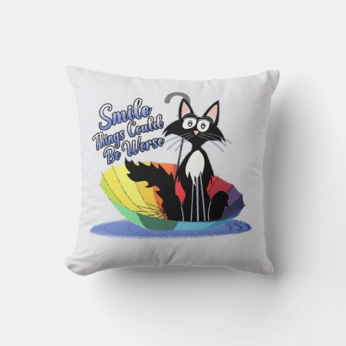 Smile things could be worse cat floating throw pillow