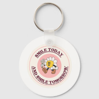 Smile Today And Tomorrow Keychain
