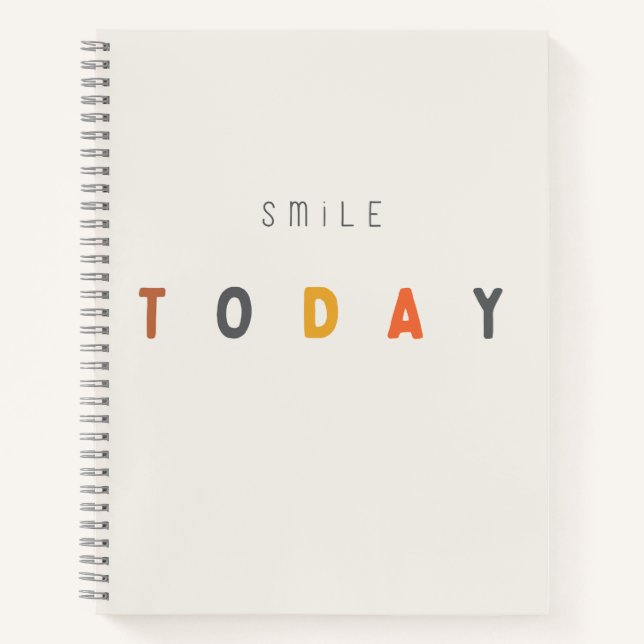 smile today. Notebooks & Journals (Front)