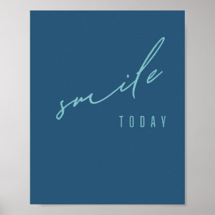 smile. today. Poster & Prints