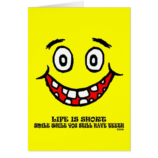 Smile while you still have teeth cards (Front)