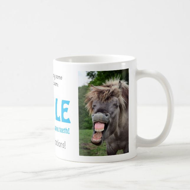 Smile while you still have teeth! coffee mug (Right)
