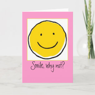 Smile, why not? Note Card