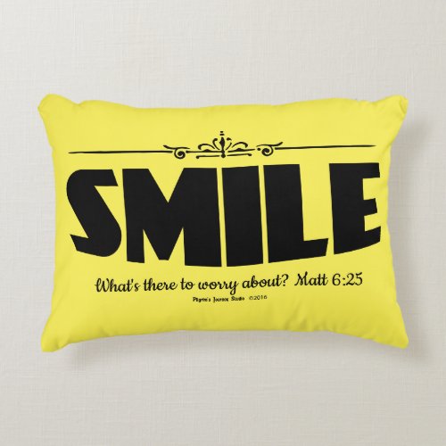 Smile Why Worry Accent Pillow