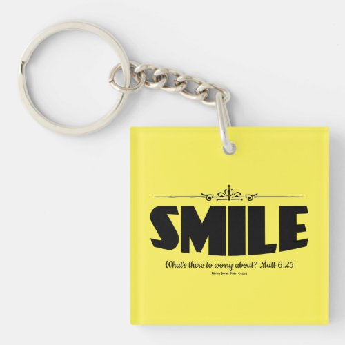 Smile Why Worry Keychain