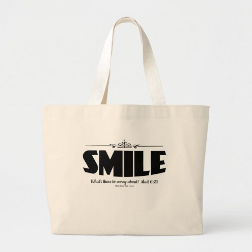Smile Why Worry Large Tote Bag