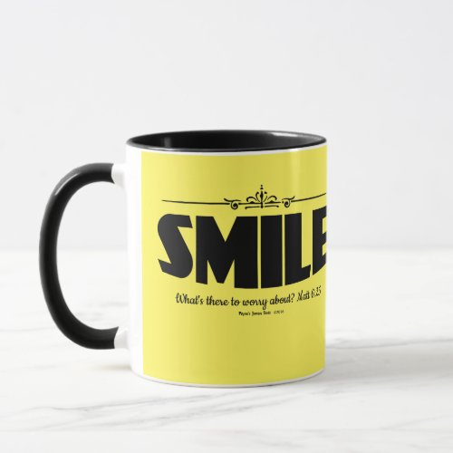 Smile Why Worry Mug