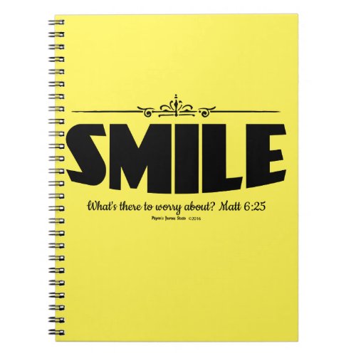 Smile Why Worry Notebook