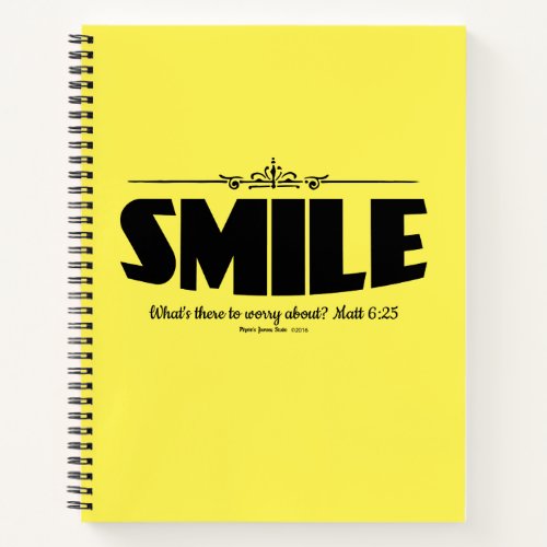 Smile Why Worry Notebook