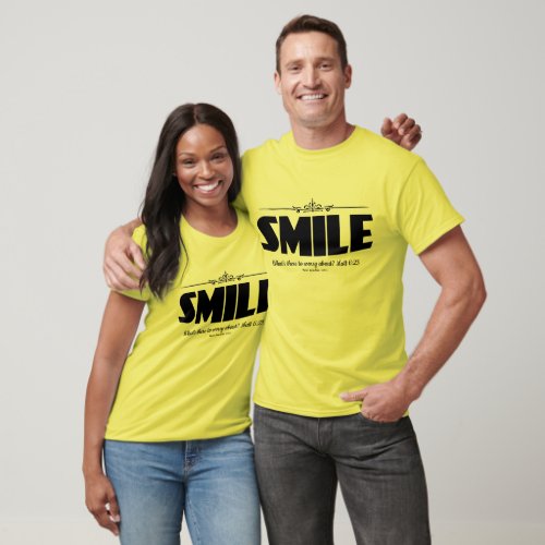 Smile Why Worry T_Shirt