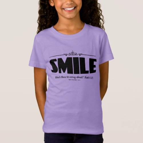 Smile Why Worry T_Shirt