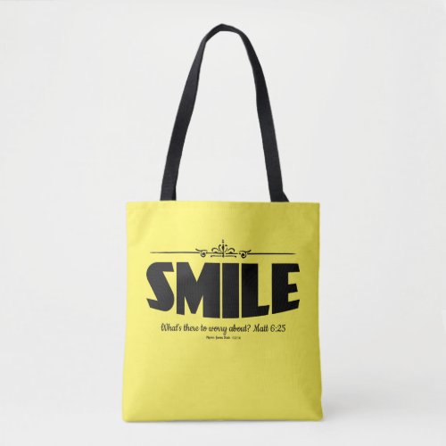 Smile Why Worry Tote Bag