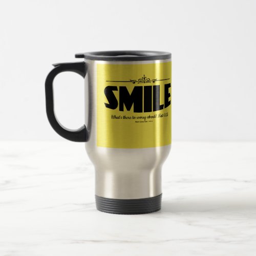 Smile Why Worry Travel Mug