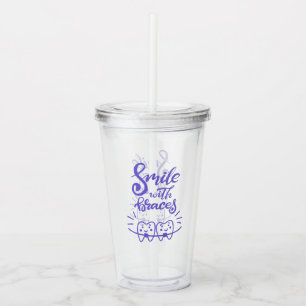 Smile With Braces   Smiling Teeth Acrylic Tumbler