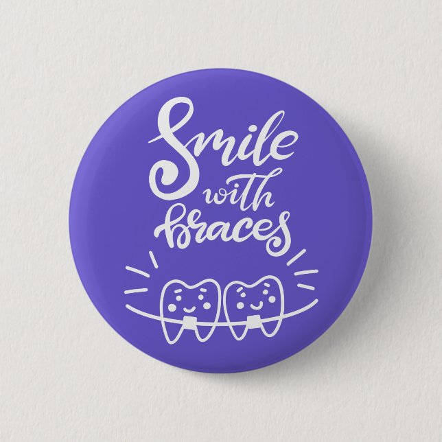 Smile With Braces | Smiling Teeth Button (Front)
