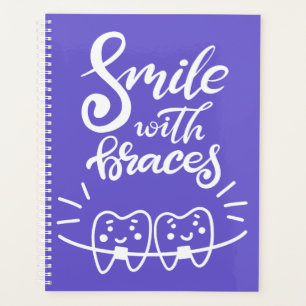 Smile With Braces Smiling Teeth Planner