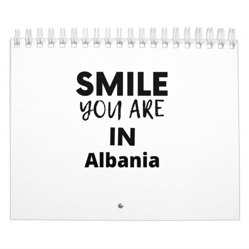SMILE YOU ARE IN  ALBANIA CALENDAR