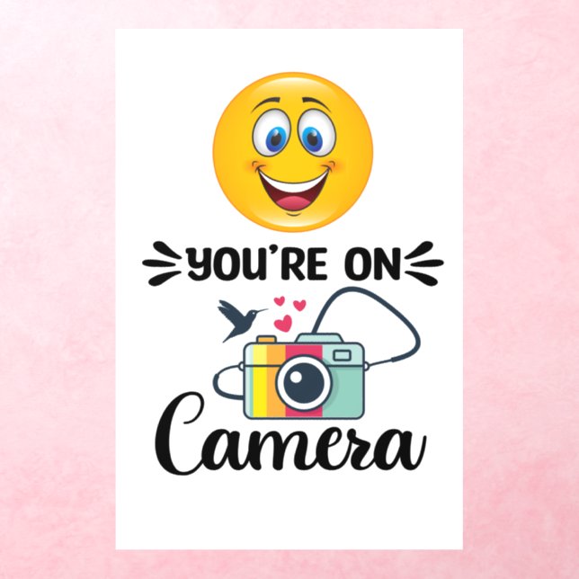 Smile! You Are On Camera    Wall Decal (Insitu 3)