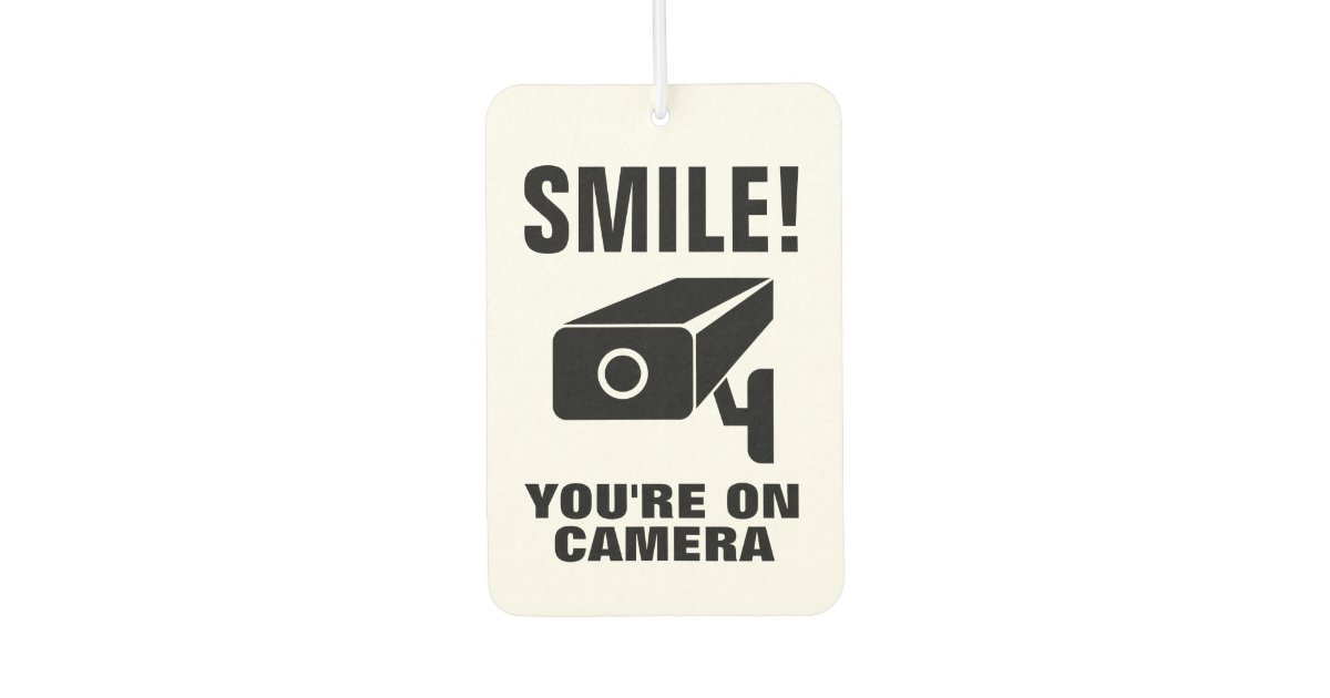 Smile Your On Camera funny video monitoring car Air Freshener | Zazzle