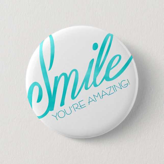 Smile You're Amazing Button (Front)