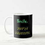 Smile You&#39;Re Beautiful Coffee Mug
